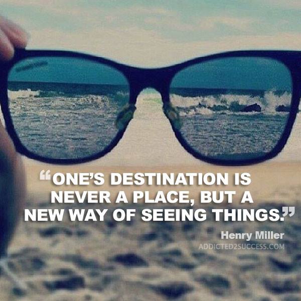 Change the way you look at things and the things you look at change!