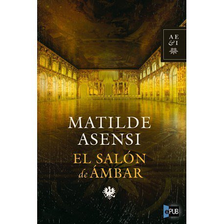 LIBROSDIGITALE5's tweet photo. El salon de ambar - Matilde Asensi https://t.co/NDgG4Cn6OZ https://t.co/3sBEjstx1G