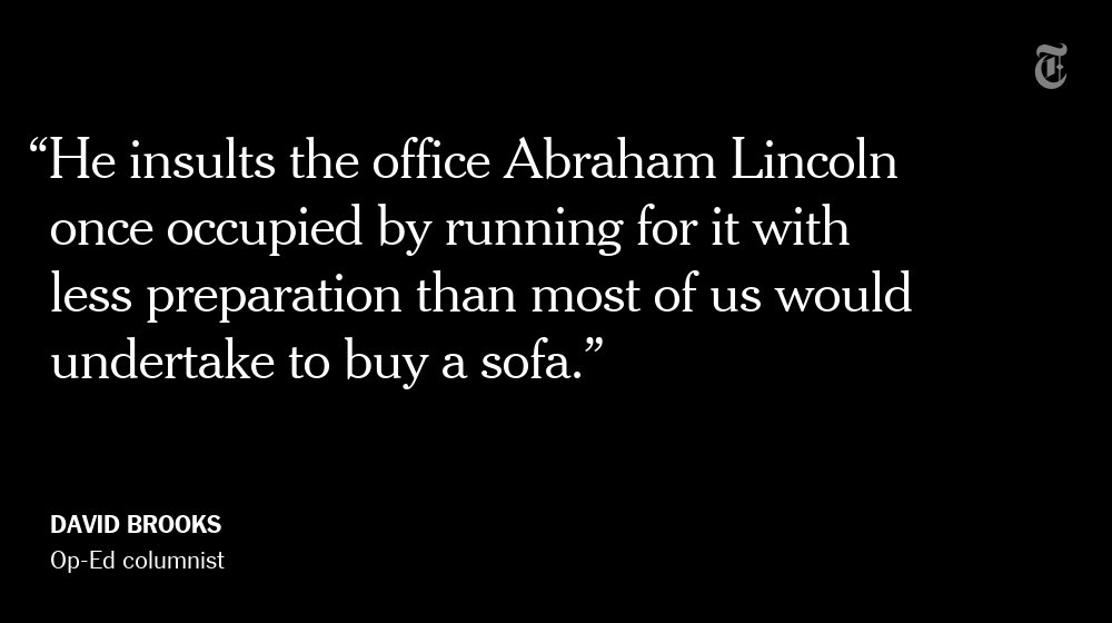 nytimes's tweet photo. "Donald Trump is epically unprepared to be president," David Brooks writes https://t.co/Q0GUeuyehD via @nytopinion https://t.co/fS3zgSfXgB