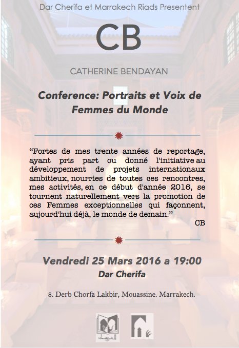 iMarrakechRiads's tweet photo. "Portraits et Voix de Femmes du Monde" de Catherine Bendayan a Dar @iDarCherifa Vendredi 25 Mars a 19h. https://t.co/SQjte1xKgf