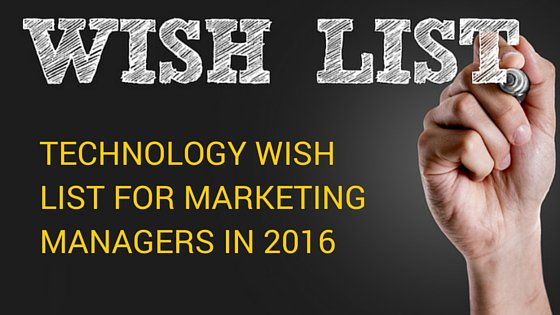 SurefireLocal's tweet photo. Technology wish list for #marketing managers in 2016 #SurePulse https://t.co/wXu5TulORU https://t.co/NVNOLeYXSp