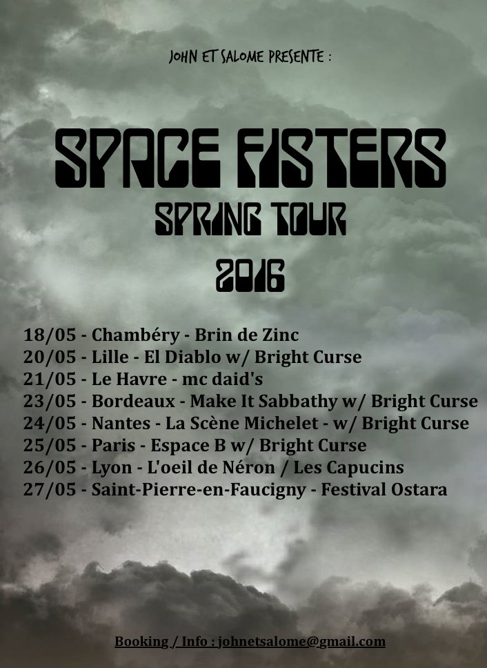 SPACE FISTERS - SPRING TOUR 2016 upcoming ! So happy to be again on the road ! See you guys !