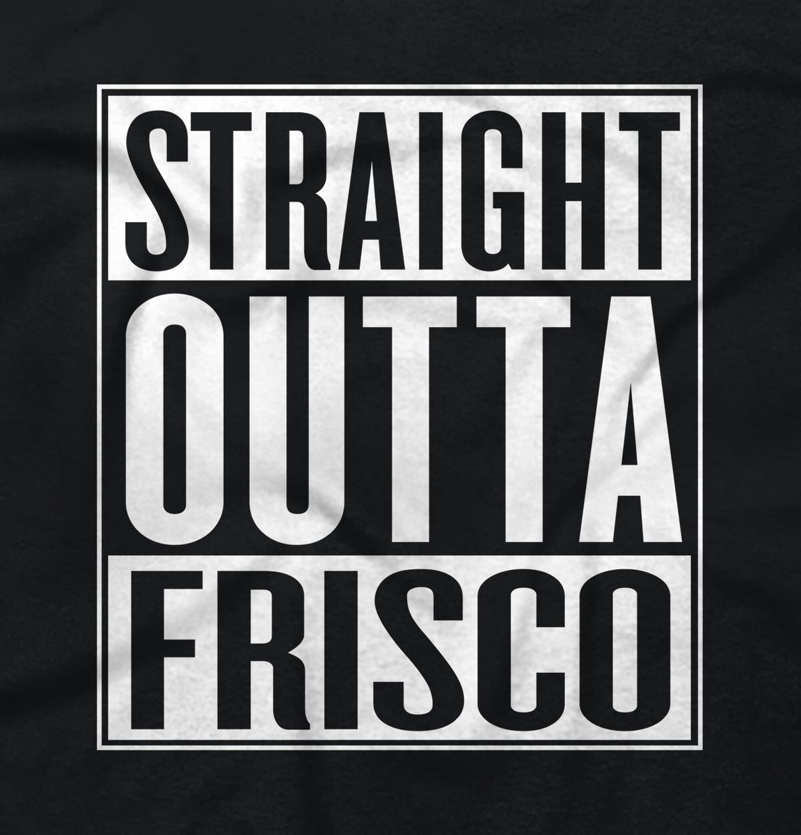 iRepFrisco's tweet photo. Straight Outta Frisco!! https://t.co/wdeAfRaEBV