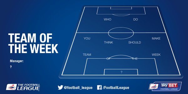 EFL's tweet image. TEAM OF THE WEEK: Which players stood out for you after a thrilling day's action?  Let us know......