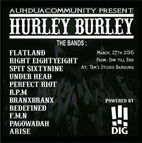 Hay guys...hadir &amp; ramaikan...Hura Hura bukan Huru Hara...#MeuliSeuri #HurleyBurley #DIG #SupportYourLocalBand
