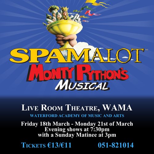 WAMA_Waterford's tweet photo. Matinee showing of Monty Python's musical 'Spamalot' tomorrow (Sunday) in WAMA @ 3pm. Suitable for all the family! https://t.co/Jck4UkWUlb