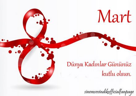8 Mart Dünya Kadınlar Gününüz Kutlu Olsun..
#8MartKadınlarGünüMesajım