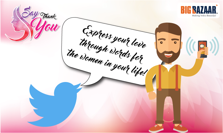 BigBazaar's tweet photo. It's time to show some gratitude and love towards all the women in your life. So express away! #SayThankyou https://t.co/sNlJczykkA