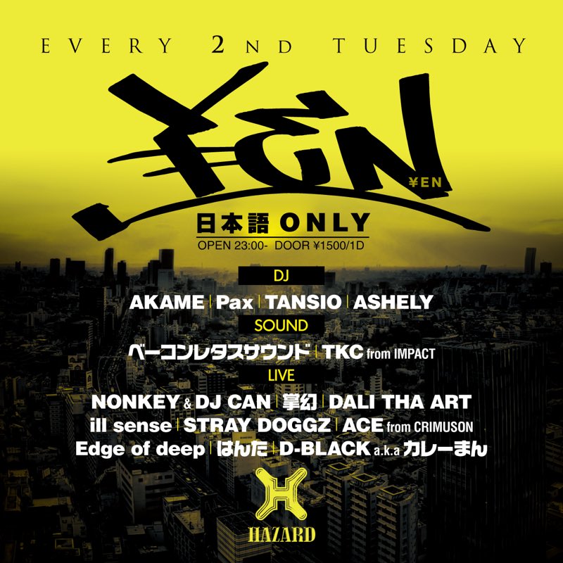 SHIBUYAHAZARD's tweet photo. 本日のHAZARDは”¥EN”
日本語オンリー！
HIPHOPから歌謡曲までの幅広い音楽と熱いLIVEをお楽しみに！！
※要ID(20歳以上から入場可) https://t.co/jfMDiEU3mi