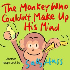 NEW!!  The Monkey Who Couldn’t Make Up His Mind  amzn.to/20VJeP5 #chilrenbooks #Children #kidsbooks #moms