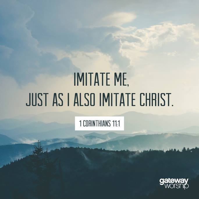 Gateway Church En Twitter Imitate Me Just As I Also