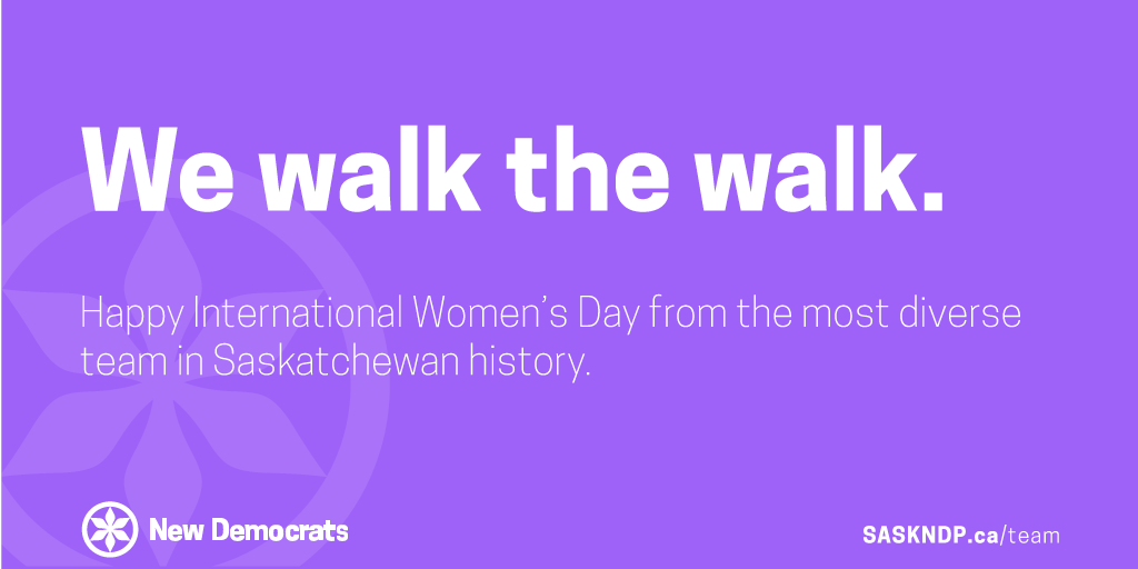 Sask_NDP's tweet image. Let's not just talk about gender equality - let's do it. #BecauseIts2016 #WalkTheWalk #IWD #skpoli #skvotes