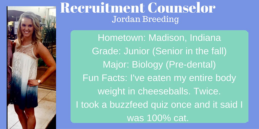 **Recruitment Team Spotlight**

Meet Jordan Breeding, a Recruitment Counselor for Fall 2016!