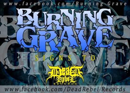 WE ARE VERY EXCITED TO OFFICIALLY ANNOUNCE THAT BURNING GRAVE JOINED FOR DEBUT FULL LENGTH ALBUM IN DEADREBEL RECS.