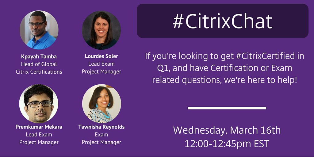CitrixCSS's tweet photo. Join us live on 3/16 as we answer your question about getting #CitrixCertified. Tag questions with #CitrixChat https://t.co/KTbmhLdFpx