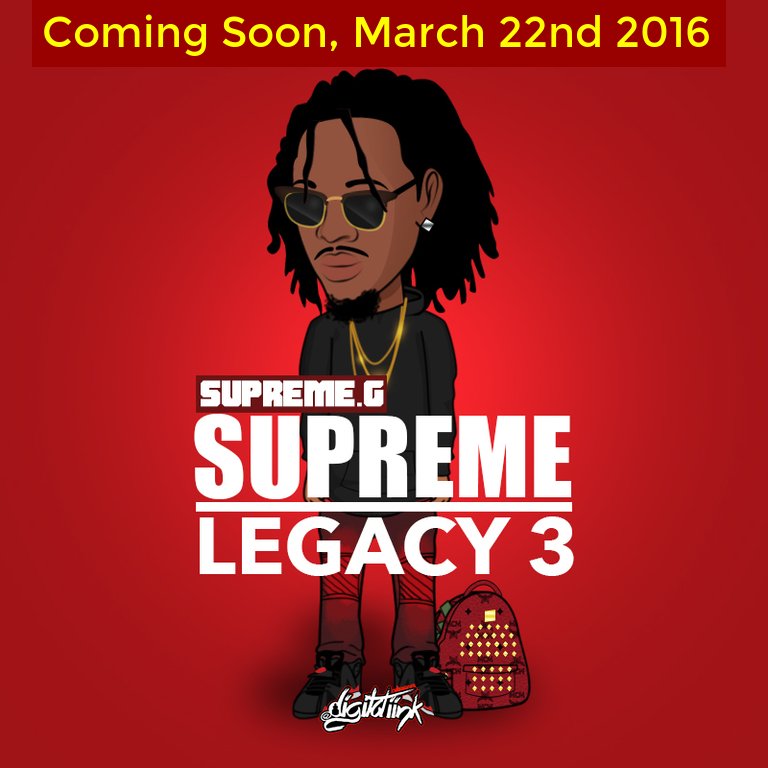 RealSUPREME_G's tweet photo. My Upcoming Project "Supreme Legacy 3" Is Coming Soon! #SupremeLegacy3 #March22nd2016 (Pic) β https://t.co/ppGboRx4js