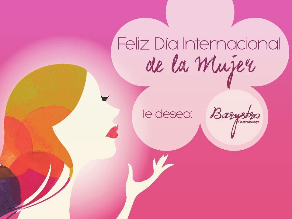 Barystro's tweet image. Feliz Día Internacional de la Mujer te desea #Barystro. ¡Te esperamos a partir de las 3:00… ift.tt/1TITV9f