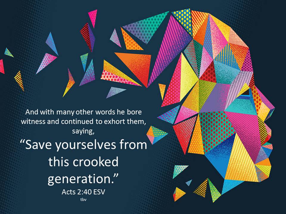 Uživatel The Bible Verses Na Twitteru: „Acts 2:40 Esv Save Yourselves From  This Crooked Generation. #Readthebible #Sharing #Faith  Https://T.co/Snqbuqxqlz“ / Twitter