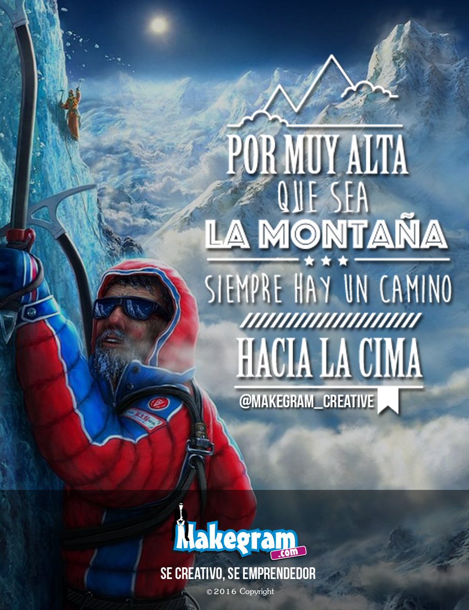makegram's tweet image. Siempre habrá un camino hacia la #cima es tiempo de seguir tu #pasión más #creativos #emprendedores #entrepreneur