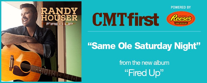 CMT's tweet photo. #CMTfirst: @RandyHouser, "Same Ole Saturday Night." Hear it before it's out: https://t.co/r6VQyIQMJo @ReesesPBCups https://t.co/He9aicOeCo