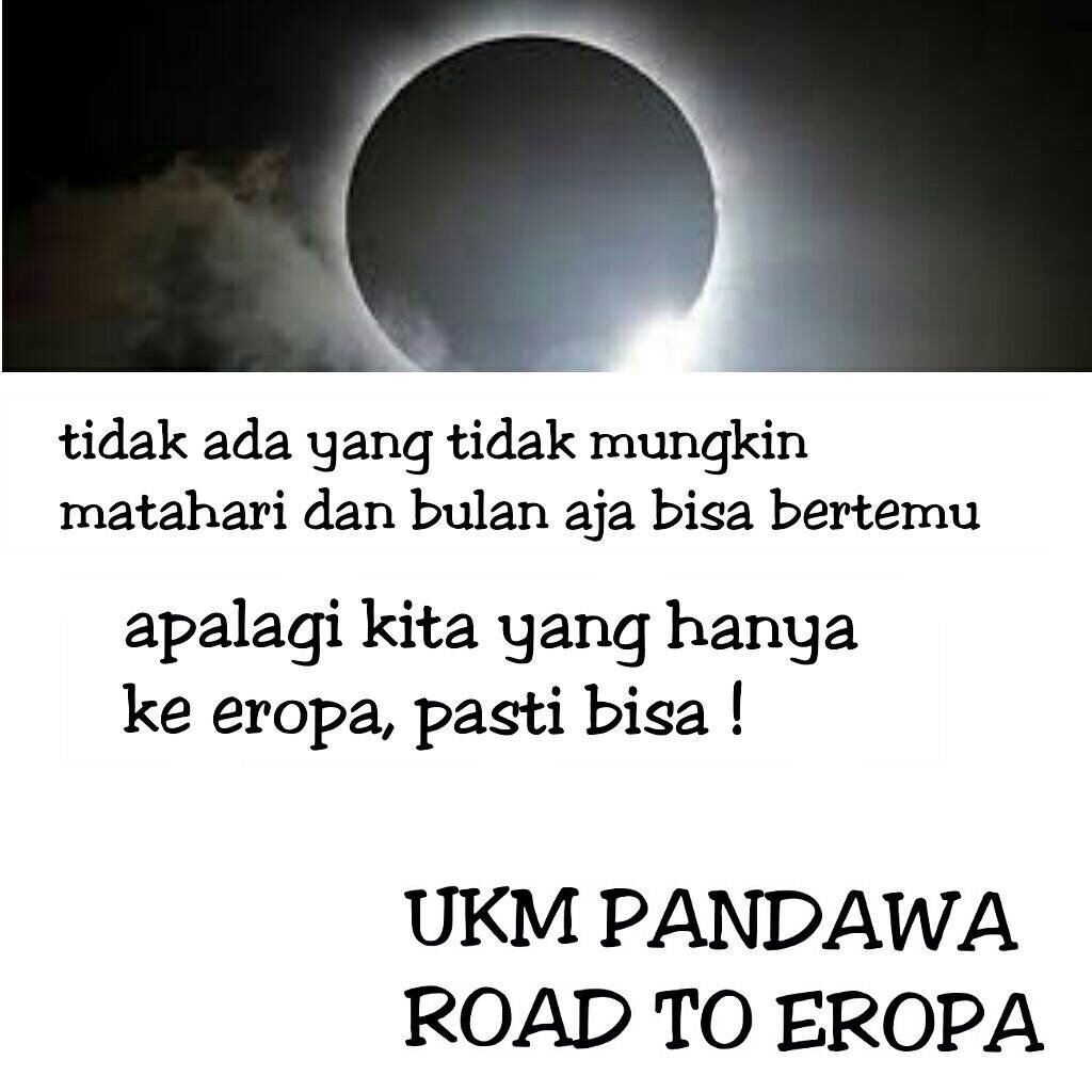 Tetap Semangat! 💪 #GerhanaMatahari #UKMPandawaRoadtoEropa