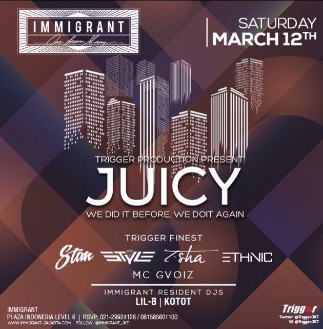 TriggerJKT's tweet image. This Saturday March 12th at #IMMIGRANT

"JUICY" by @TriggerJKT

RSVP 081585601100