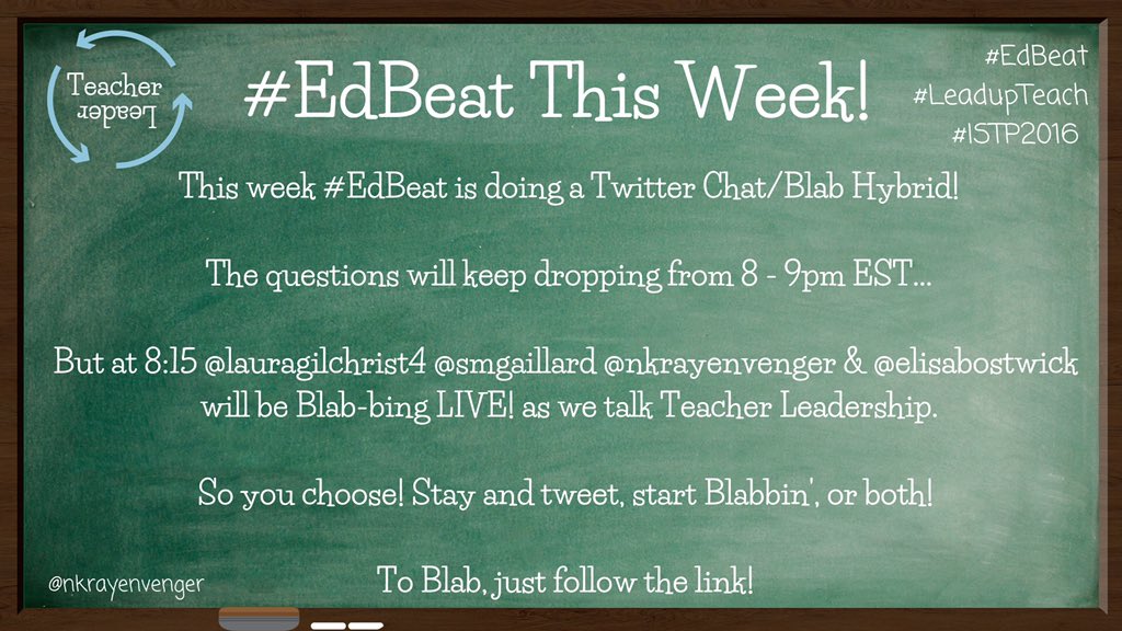 ElisaBostwick's tweet photo. Join us for #EdBeat TONIGHT here on Twitter and on @Blab! #Leadupteach #leadupchat #tlap #ISTP2016 #EdChat #divergED https://t.co/IKQ5NVhEcS