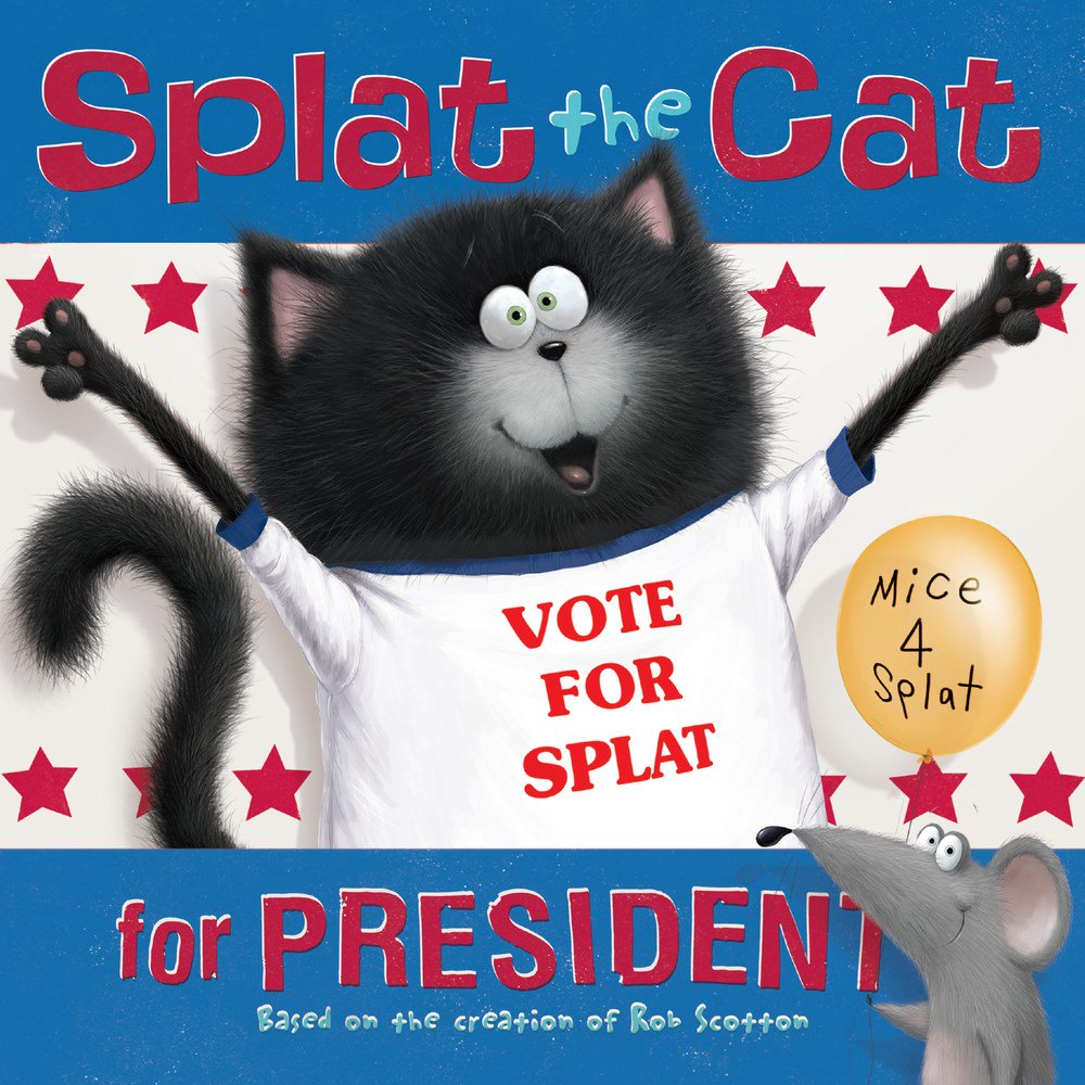 SPLAT THE CAT FOR PRESIDENT <a href="/robscotton/">rob scotton</a> 9/6/16 - Splat is a "cat-didate" for class president #HCF16