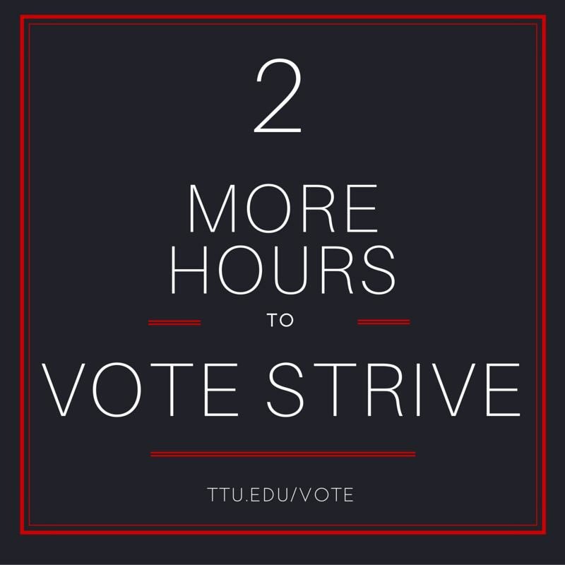 TTUstrive's tweet photo. 2. More. Hours. VOTE STRIVE! #StriveWithUs https://t.co/27NcOhSFcJ https://t.co/RNiZ52KfBc