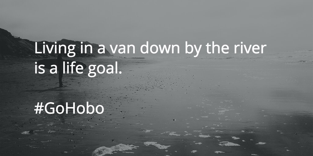 goHoboCo's tweet photo. "Living in a van down by the river is a life goal."
 - #GoHobo

#Adventures #Wanderlust #Travel https://t.co/K216ehsvaI