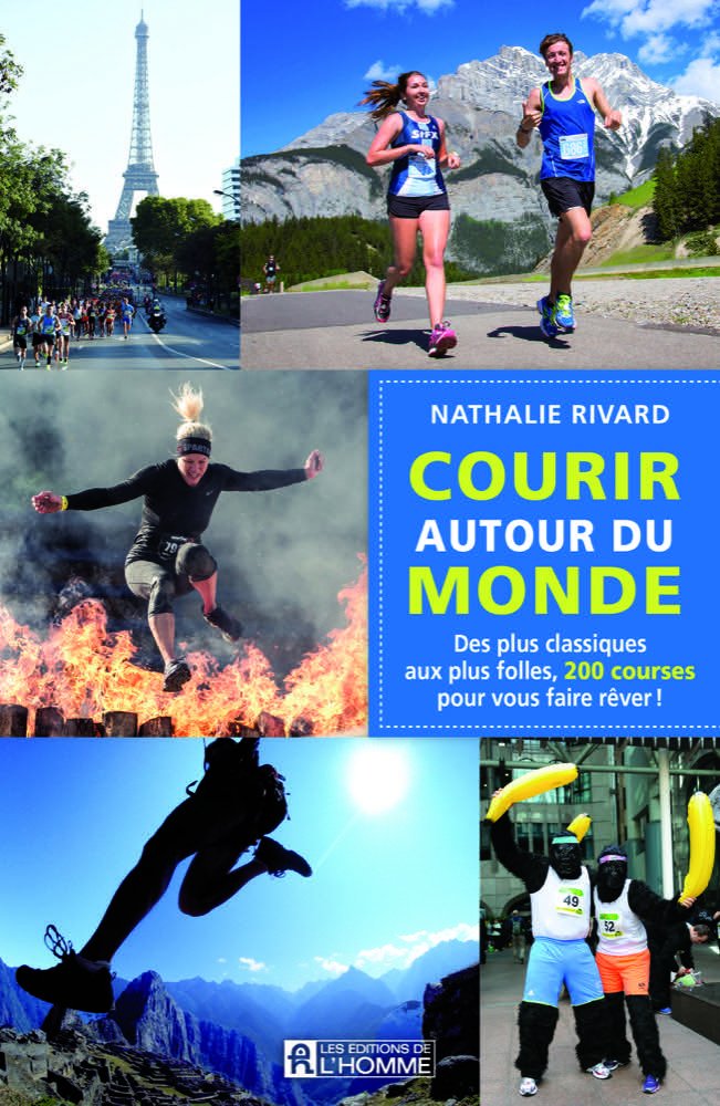 Courir autour du monde aux <a href="/Editions_Homme/">Les Éditions de l'Homme</a>. Un must pour tous ceux qui aiment voyager #courirautourdumonde