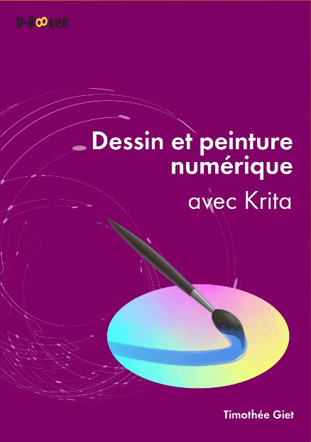 ed_dbooker's tweet photo. Parution du livre Dessin et peinture numérique avec Krita par @Animtim https://t.co/qp9E441SQN @Krita_Painting https://t.co/uJHi78zDIN