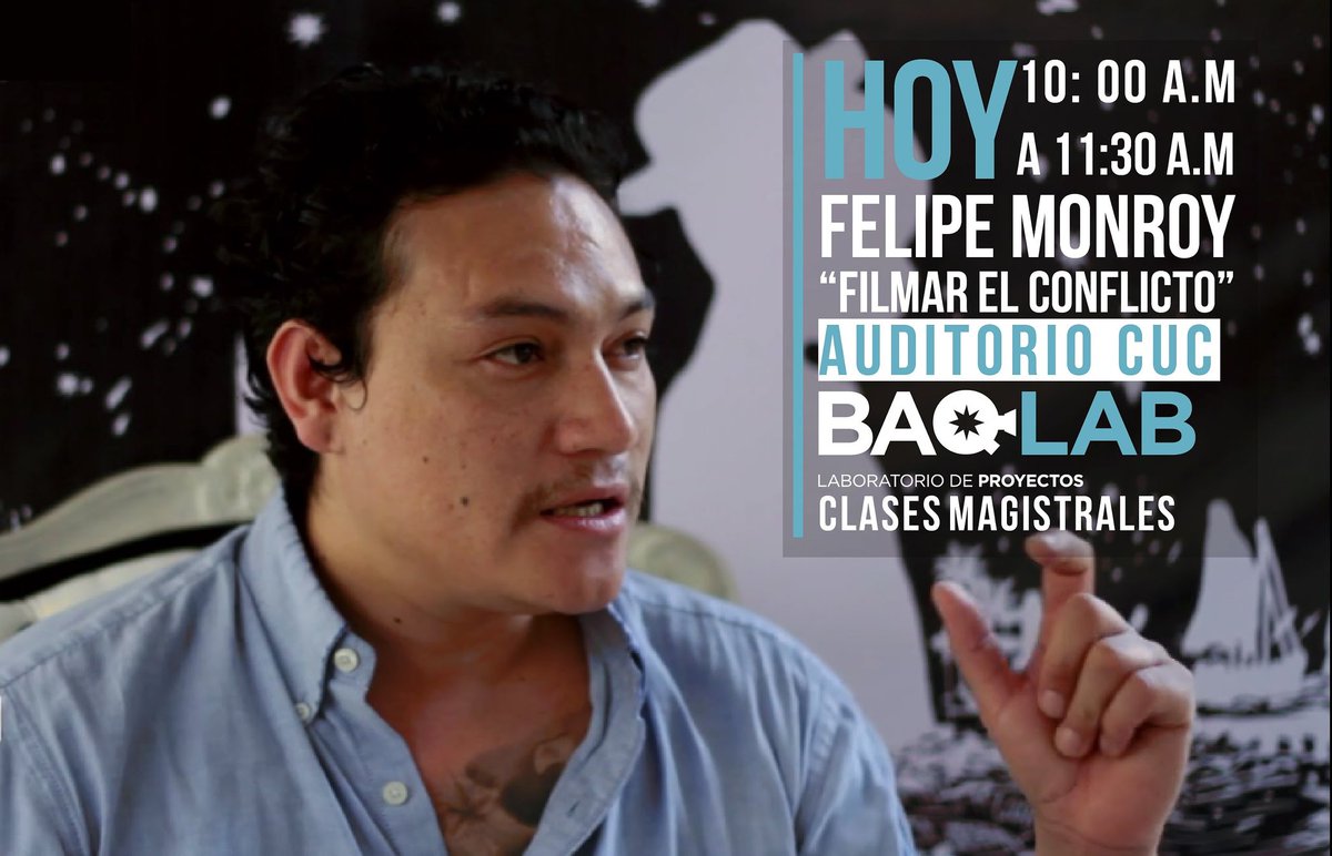 FICBAQ's tweet photo. ¿Sabes cómo filman el conflicto?  Felipe Monroy, experto en el tema lo explica hoy en la @UniversidadCUC. #BAQLAB https://t.co/l8bwjRGXX2