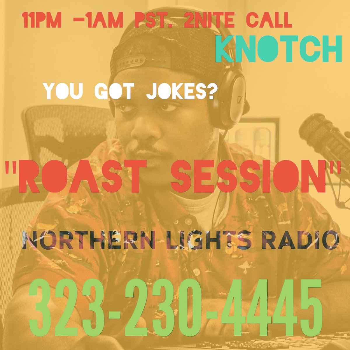 THEREALKNOTCH's tweet photo. Call my show 2nite , 11pm pst @dash_radio @NLRDash on #iCraftRadio station 323-230-4445 if you think you got jokes! https://t.co/QR8K1hmYDy