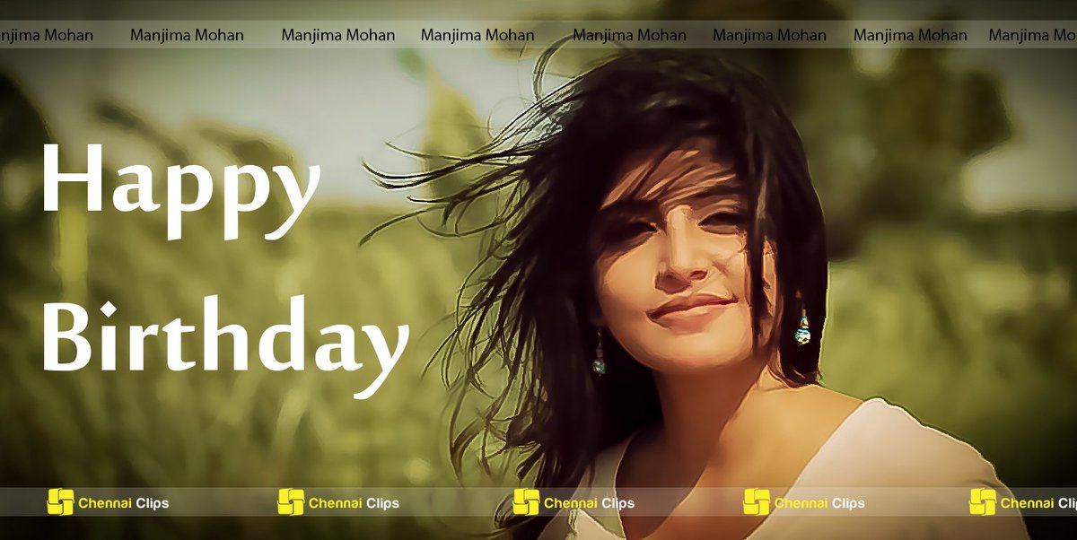 chennaiclips's tweet photo. Happy Birthday #ManjimaMohan https://t.co/deBJ1v5uVQ
