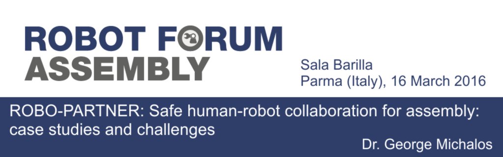 ROBOPARTNER's tweet photo. In Robot Forum Assembly 2016, Dr. @MichalosGeorge presents the @ROBOPARTNER case studies and challenges, #robotics https://t.co/vxjv7gE1LR