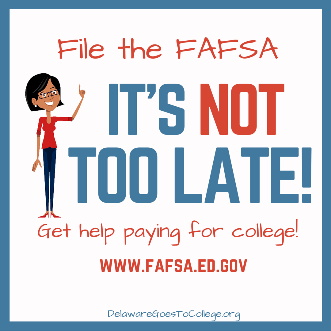 DEStdntSuccess's tweet photo. Need money for college? Then file your 2016 #FAFSA. It's not too late! #netde #eduDE #delaware https://t.co/PG9yBSPXkK