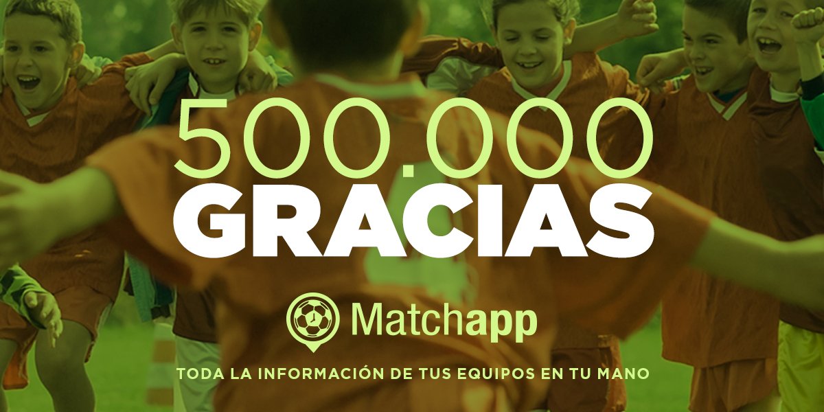 ¡Somos más de 500.000! Gracias a federaciones, clubes, entrenadores, jugadores y seguidores por compartir #Matchapp