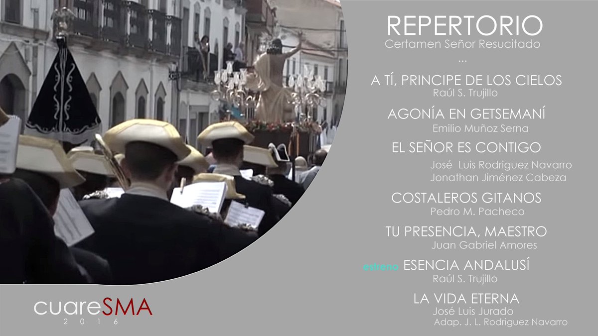 El repertorio de marchas que interpretaremos mañana en el certamen de <a href="/ResucitadoVva/">Cofradía y Hdad. Sacramental de N. S. Resucitado</a> 

#cuareSMA