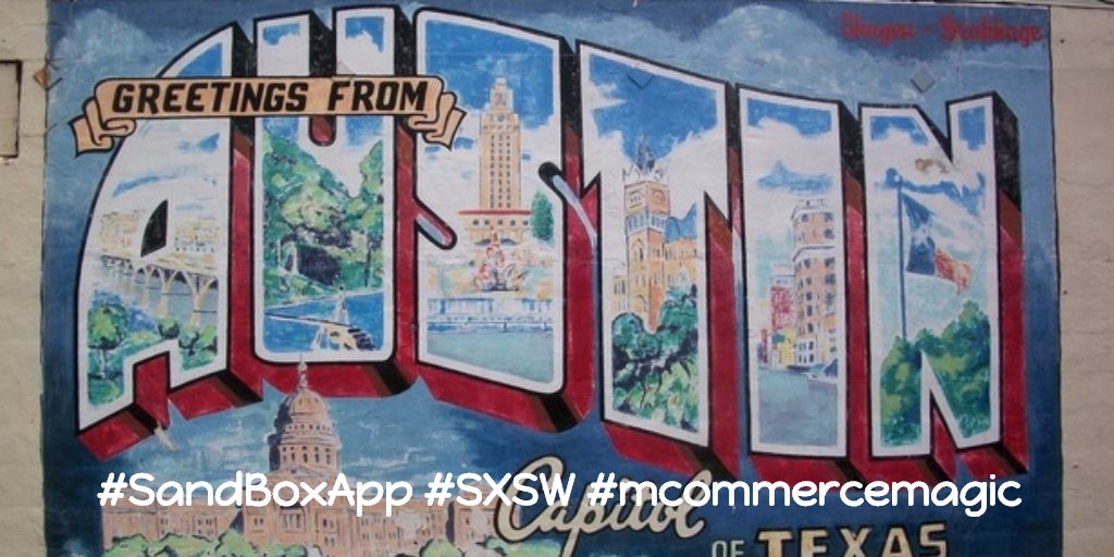 SandboxCommerce's tweet image. Greetings from Austin, TX and welcome to #SXSW! #SandBoxApp #mcommercemagic