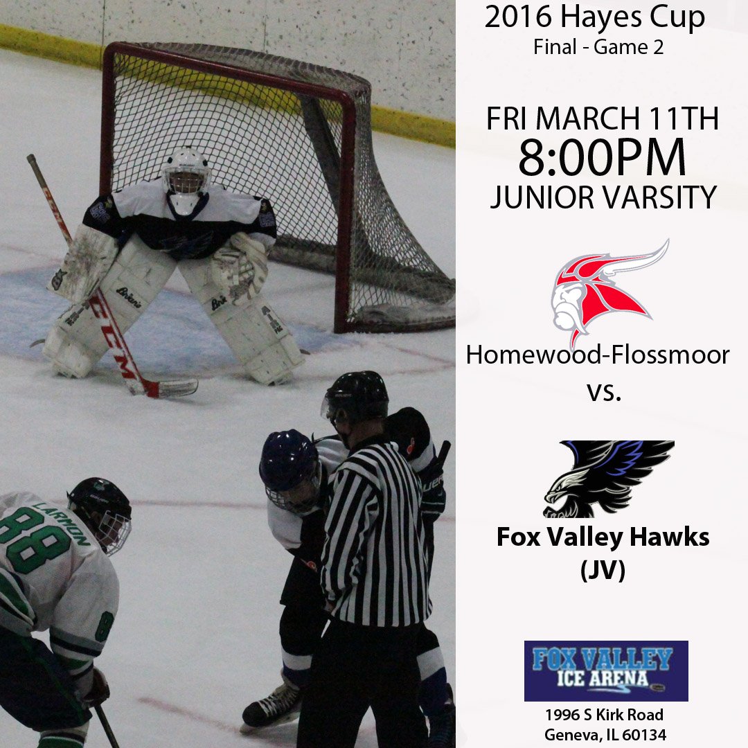 FoxValleyHawkJV's tweet photo. CHAMPIONSHIP GAME TONIGHT: FV Hawks JV takes on Homewood-Flossmoor in Game 2 of the 2016 Hayes Cup 8PM @Fvicearena https://t.co/uamFb0QTqF