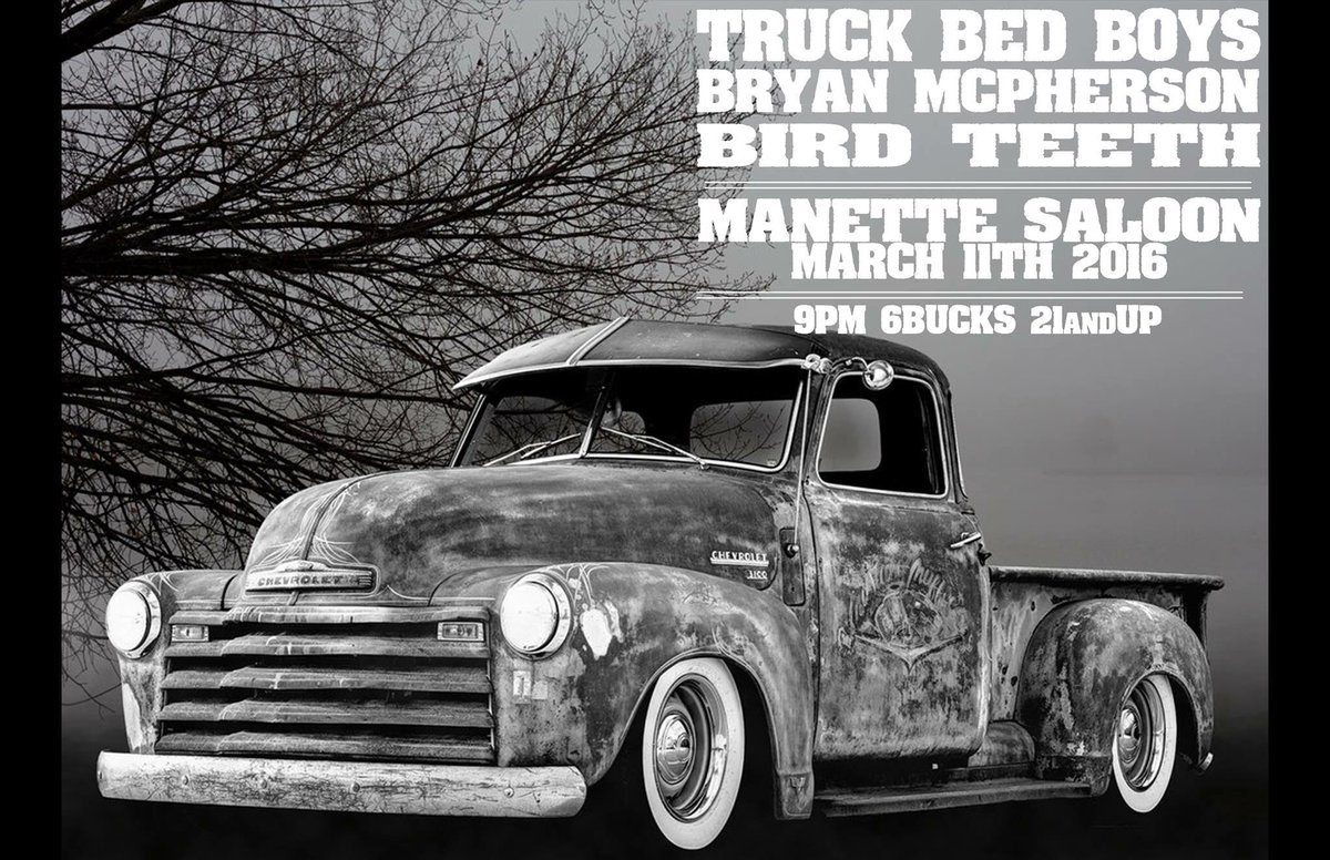 manettesaloon's tweet photo. Truck Bed Boys, Bryan McPherson, and Bird Teeth TONIGHT! https://t.co/WoEnVFzpuO