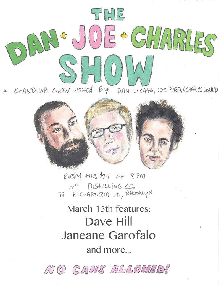 Tuesday 3/15! @mrdavehill, Shakir Stanley, Janeane Garofalo, <a href="/danlicatasucks/">Dan Licata</a> <a href="/middleKidGould/">charles gould</a> <a href="/JosephPera/">Joe Pera</a> $7 drinks!