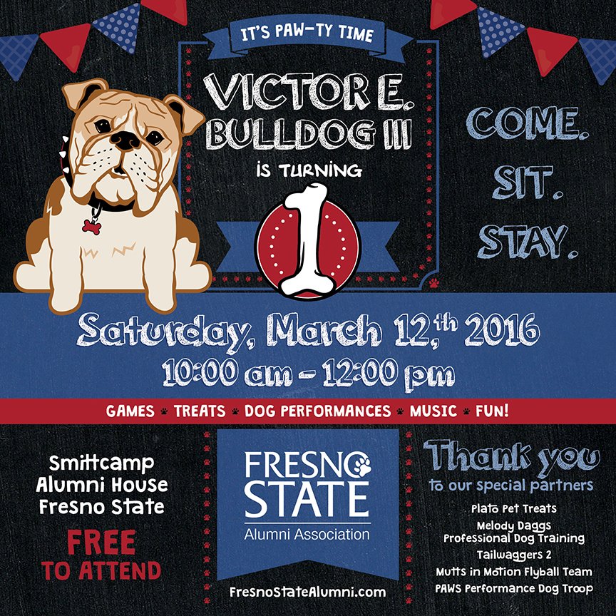 Don't miss <a href="/VictorEBulldog/">Victor E. Bulldog IV</a>'s First Birthday Party tomorrow 10am to noon at <a href="/FresnoStateAlum/">Fresno State Alumni</a> bit.ly/VEBpawty