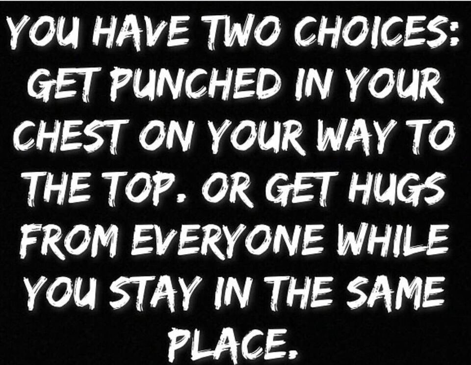 Average people want to be cuddled!!! The great want to be challenged!!! DON'T BE AVERAGE!!!