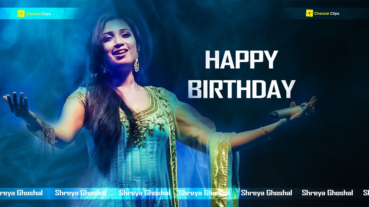 chennaiclips's tweet photo. Happy birthday #shreyagoshal https://t.co/tkqRK2Gpcs