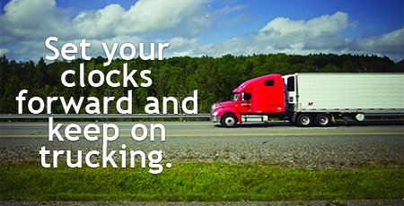 Truckwriters's tweet image. #truckers, don&apos;t forget tomorrow is daylight savings. Time to spring ahead!