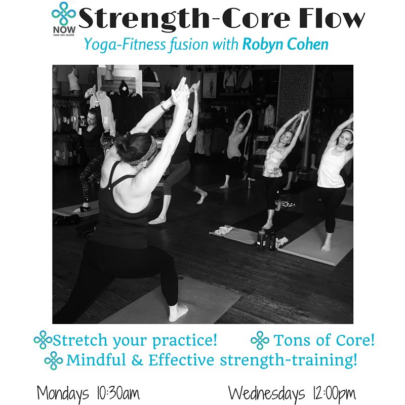This Monday at 10:30am change up your regular workout by taking Robyn Cohen's Strength-Core flow! Bring a mat!