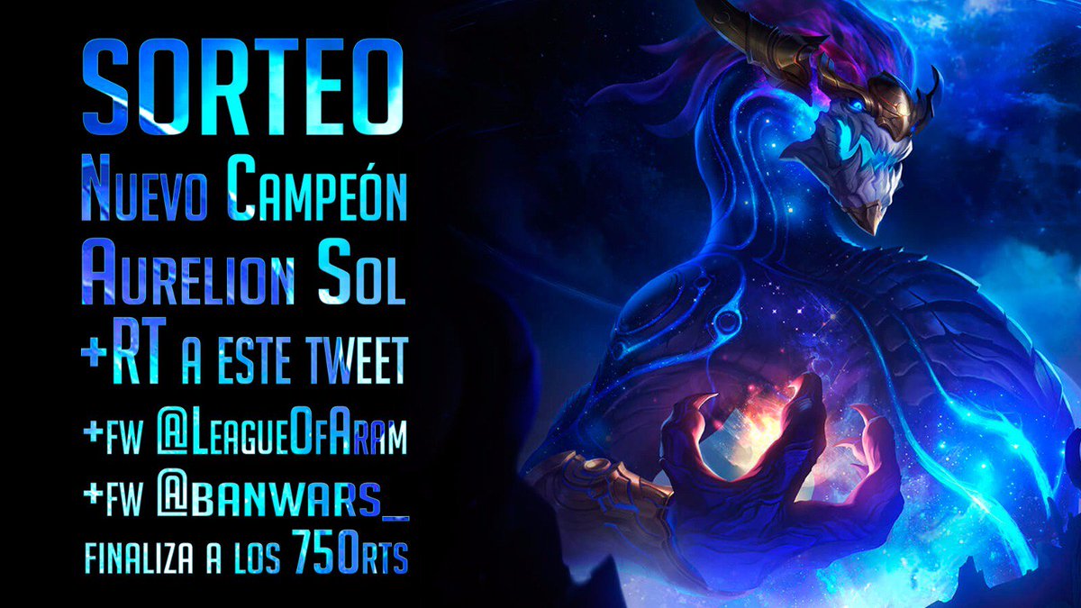 🎲Sorteo de Aureeeeliooon Sol 🌞

🐲RT y 🐉 Follow @banwars_ y @LeagueOfAram 👌

🌌Acaba a los 750RT🌃
New champ, new draw