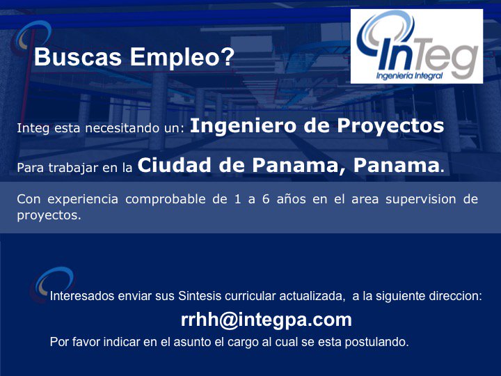 Integ esta necesitando:Ingeniero de Proyectos
Para trabajar en la Ciudad de Panamá,Panama
Enviar a:rrhh@integpa.com